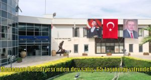 Menemen Belediyesi’nden dev satış: 65 taşınmaz vitrinde