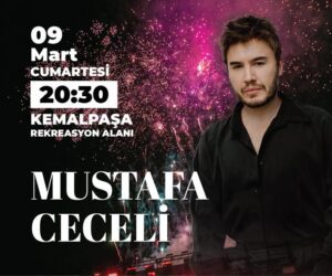 Mustafa Ceceli Kemalpaşa’ya Geliyor.