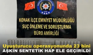 KONAK’TA UYUŞTURUCU OPERASYONU : 23 BİN SENTETİK HAP ELE GEÇİRİLDİ.