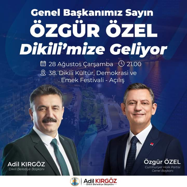 Dikili Festivali Özgür Özel’in açılışıyla başlıyor