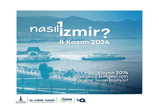 Vizyon 2074-Nasıl Bir İzmir serisi başlıyor