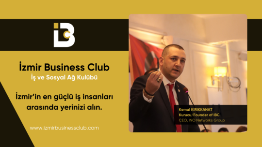 İzmir’in iş insanları için özel olarak tasarlanan İzmir Business Club,